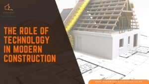 The role of Modern Tech in Construction